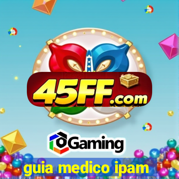 guia medico ipam